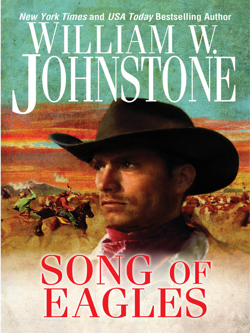 Title details for Song of Eagles by William W. Johnstone - Available